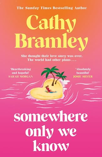 Somewhere Only We Know: The perfect uplifting, escapist new novel from the Sunday Times bestselling author! image 2