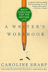 A Writer's Workbook: Daily Exercises for the Writing Life