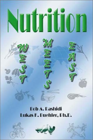 Nutrition: West meets East: Lukas K. Buehler and Bob A. Rashidi ...