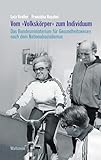  Vom »Volkskörper« zum Individuum: Das Bundesministerium für Gesundheitswesen nach dem Nationalsozialismus