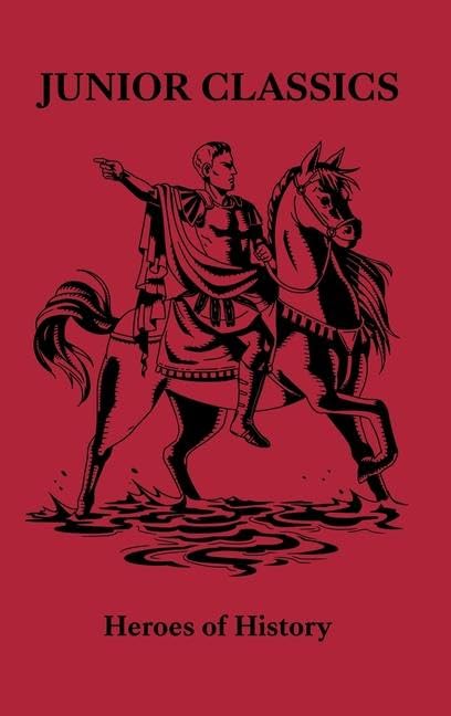 Heroes of History (Junior Classics)