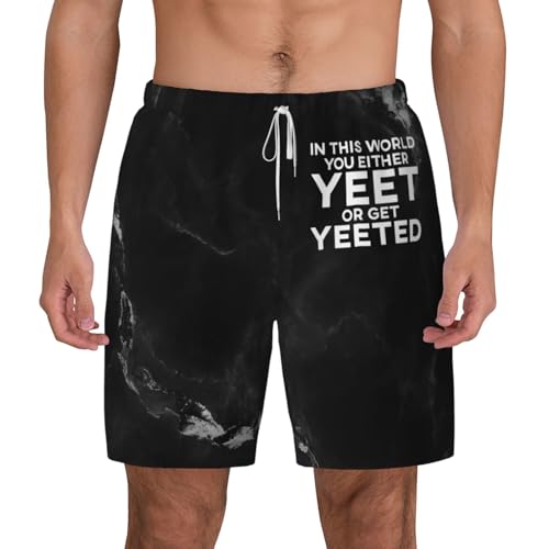 Breathable Men's Swim You Either Yeet Or Get Yeeted Shorts with Adjustable Waist