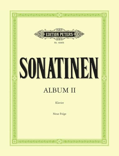 Sonatina Album (New Series) for Piano: Works by Händel, Scarlatti, Haydn, Clementi, Mozart, Dussek, Beethoven, Kuhlau, Schumann, and Others (Edition Peters, 2) (German and English Edition)