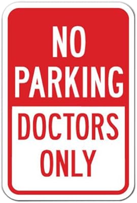 No Parking Doctors Only Sign 12