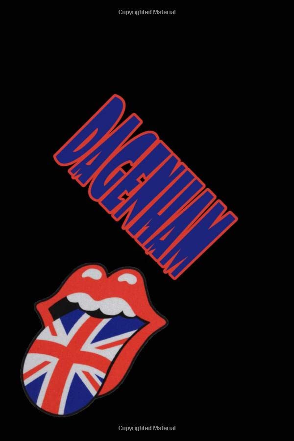 DAGENHAM: DAGENHAM Journal & Notebook