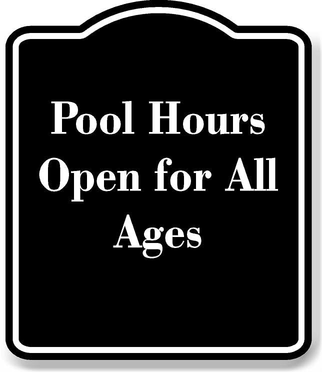 Pool Hours Open for All Ages BLACK Aluminum Composite Sign 15''x18''