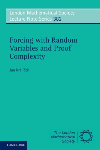 Forcing with Random Variables and Proof Complexity (London Mathematical Society Lecture Note Series)
