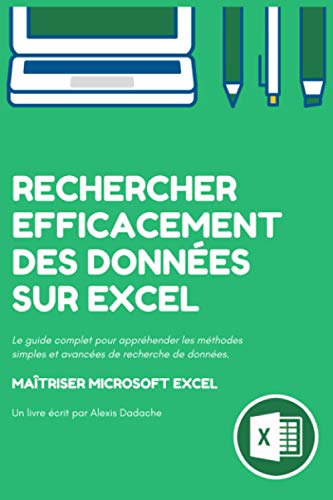 Rechercher efficacement des données sur Excel: Le guide complet...