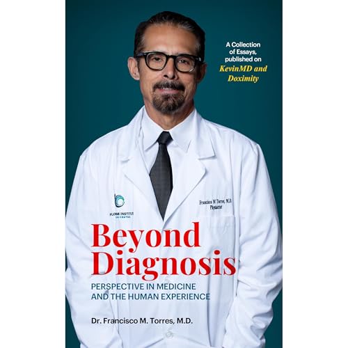Beyond Diagnosis - Dr. Francisco M. Torres MD episode artwork