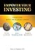 Empower Your Investing: Adopting Best Practices From John Templeton, Peter Lynch, and Warren Buffett