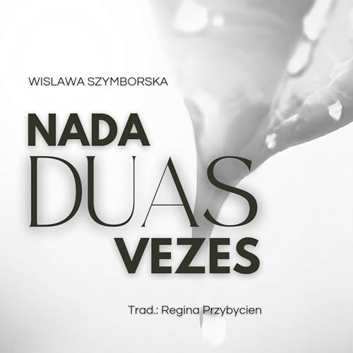 『Nada duas vezes | Poesia por Wislawa Szymborska』のカバーアート