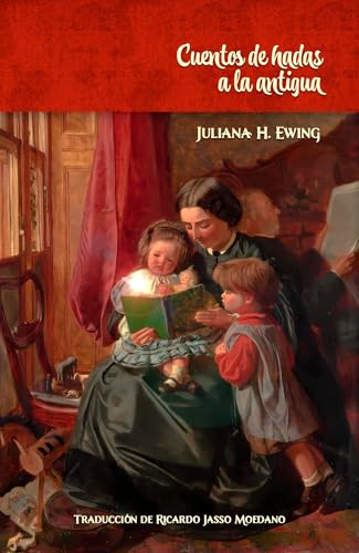 Cuentos de hadas a la antigua (Spanish Edition)