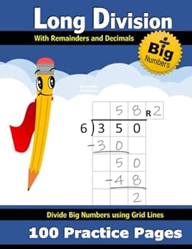 Paperback Long Division – with Decimals and Remainders: (100 Practice Pages with Grid Lines) – Divide Double Digit, Triple Digit, & Big Numbers – 2-Digit - ... Division Workbook with Answer Key (Ages 9-12) Book