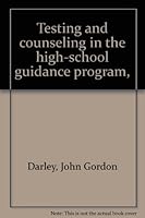 Testing and counseling in the high-school guidance program, B0007G5V7Y Book Cover