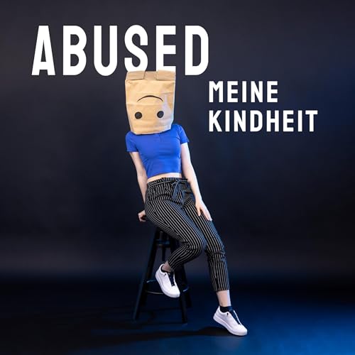 Page de couverture de Abused - Meine Kindheit