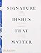 Signature Dishes That Matter