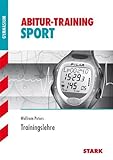  Abitur-Training Sport / Trainingslehre: Aufgaben mit Lösungen. von Peters. Wolfram (2013) Taschenbuch