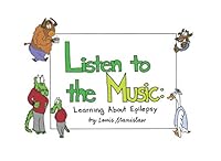 Listen to the Music: Learning About Epilepsy B08VYR292R Book Cover
