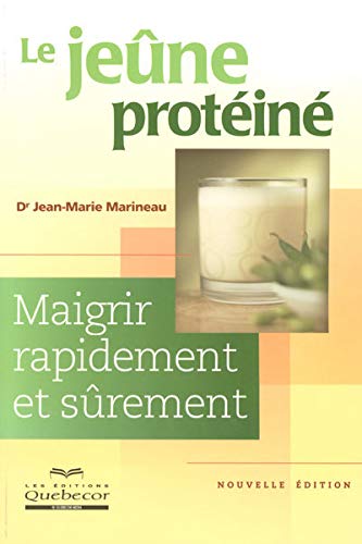 Télécharger LE JEUNE PROTEINE - MAIGRIR RAPIDEMENT ET SUREMENT PDF