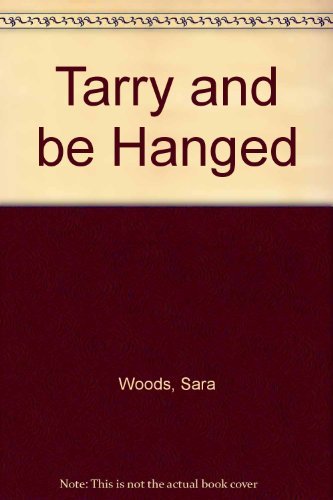 Tarry and be hanged (A Rinehart suspense novel) B0006CUL7E Book Cover