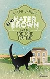Kater Brown und die tödliche Tea Time - Ralph Sander 