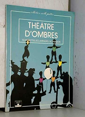 livre Le théâtre d'ombres : silhouettes, éclairages, scénarios.
