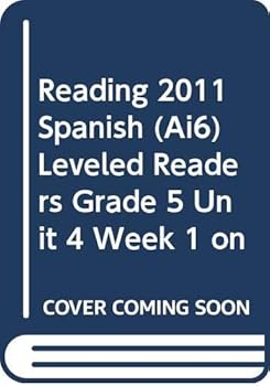 Paperback Reading 2011 Spanish (Ai6) Leveled Readers Grade 5 Unit 4 Week 1 on Book