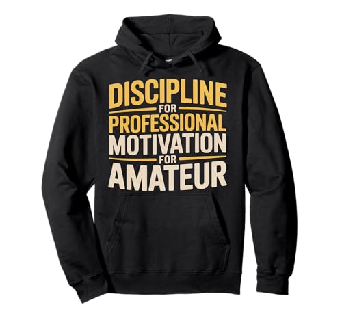 Discipline For Professional Motivation For Amateur - �p�[�J�[