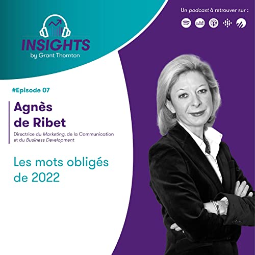 Episode 07 - Les mots obligés de 2022 avec Agnès de Ribet