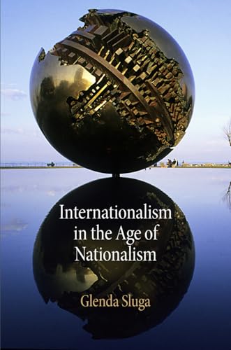 Internationalism in the Age of Nationalism (Pennsylvania Studies in Human Rights)
