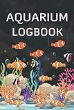 Photo Gallery aquarium logbook: aquarium logbook & home fish keeping journal for recording water testing , saltwater and freshwater aquarium maintenance notebook Photo Gallery aquarium logbook: aquarium logbook & home fish keeping journal for recording water testing , saltwater and freshwater aquarium maintenance notebook