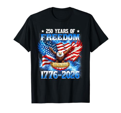 250 Years American 1776 2026 250th USA Birthday 4th of July T-Shirt