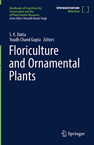 Floriculture and Ornamental Plants (Handbooks of Crop Diversity: Conservation and