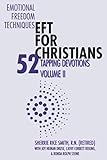 Emotional Freedom TechniquesEFT for Christians: 52 Tapping Devotions, Volume II