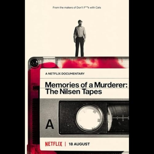 Episode 19 - Memories of a Murderer: The Nilsen Tapes