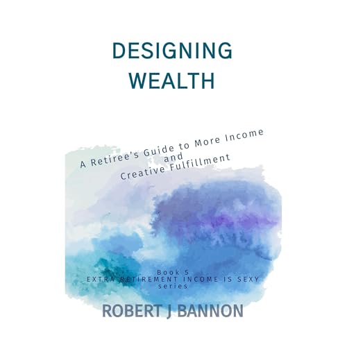 DESIGNING WEALTH by Robert J Bannon episode artwork