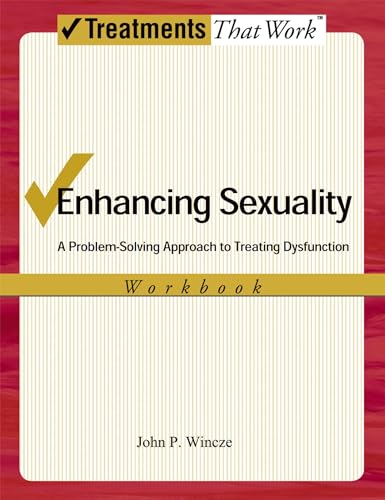 Enhancing Sexuality: A Problem-Solving Approach to Treating Dysfunction (Treatments That Work) view 2