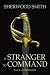 A Stranger to Command