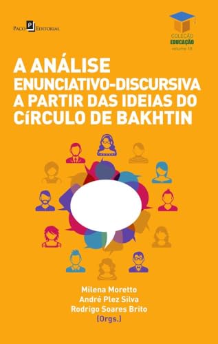 A análise enunciativo-discursiva a partir das ideias do Círculo de Bakhtin: