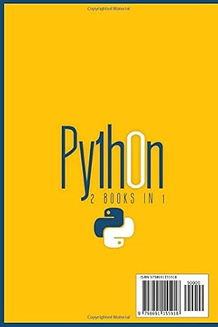 PYTHON: 2 books in 1 : Learn python programming for beginners and machine learning