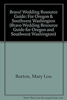 Bravo! Wedding Resource Guide: For Oregon & Southwest Washington 1884471331 Book Cover