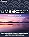The MBSR Home Study Course: An 8-Week Training in Mindfulness-Based Stress Reduction