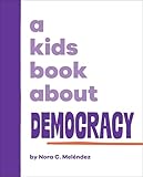 Kids Book About Democracy, A (A Kids Book)