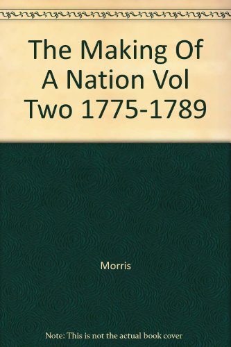 The Making Of A Nation Vol Two 1775-1789 B000JD510W Book Cover