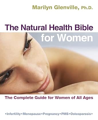 The Natural Health Bible for Women: The Complete Guide for Women of All Ages book cover