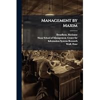 Management by Maxim