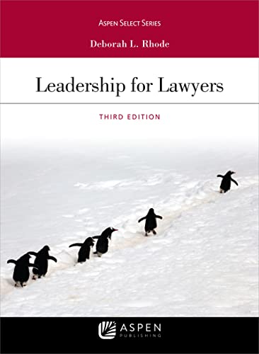 Leadership for Lawyers (Aspen Select Series)