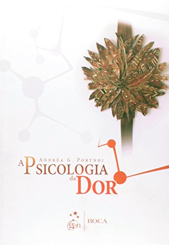 A psicologia da dor: