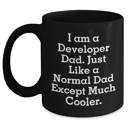 Developer Gifts from Dad, Funny Quote Black Coffee Mug, Perfect Christmas Unique Gift for Men