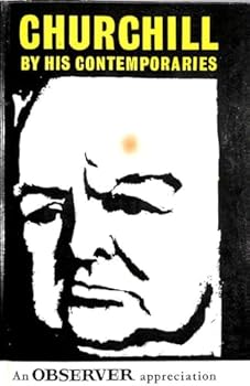 Hardcover Churchill By His Contemporaries. An Observer Appreciation Book